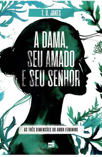 Livro sobre feminilidade bíblica "A dama, seu amado e seu senhor" da Editora Mundo Cristão